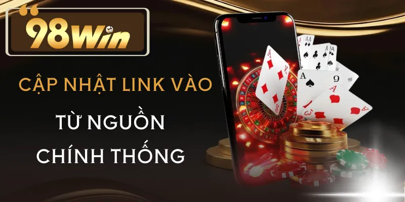 link-vao-98win-cap-nhat-an-toan