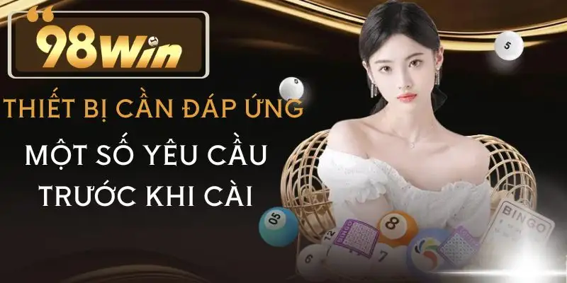 tai-app-98win-yeu-cau